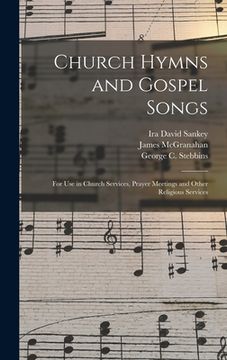 portada Church Hymns and Gospel Songs: for Use in Church Services, Prayer Meetings and Other Religious Services