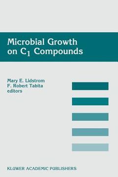 portada microbial growth on c1 compounds: proceedings of the 8th international symposium on microbial growth on c1 compounds, held in san diego, u.s.a., 27 au (in English)