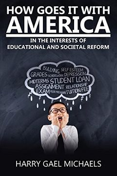 portada How Goes it With America: In the Interests of Educational and Societal Reform 
