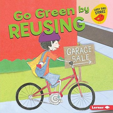 portada Go Green by Reusing Format: Library Bound (en Inglés)