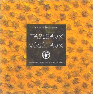 portada Tableaux Végétaux: Composez Avec les Fleurs Sechees - Collection "Fait Main"