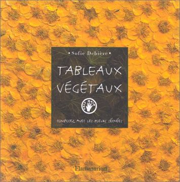 portada Tableaux Végétaux: Composez Avec les Fleurs Sechees - Collection "Fait Main"