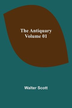 portada The Antiquary - Volume 01 (en Inglés)