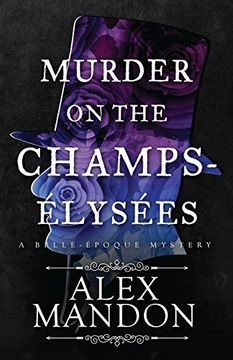 portada Murder on the Champs-Élysées: A Belle-Époque Mystery (The Belle-Époque Mysteries) (en Inglés)