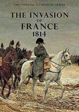 portada The Invasion of France, 1814: The Special Campaign Series (en Inglés)