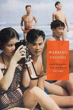 portada Warring Visions: Photography and Vietnam (en Inglés)