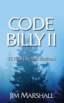 portada Code Billy II: 75 Real Life Meditations (en Inglés)