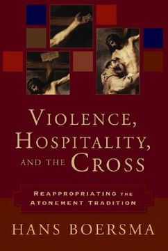 portada violence, hospitality, and the cross: reappropriating the atonement tradition (en Inglés)