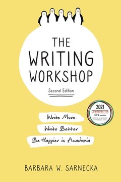 portada The Writing Workshop: Write More, Write Better, be Happier in Academia (en Inglés)
