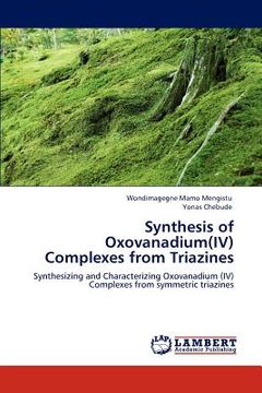 portada synthesis of oxovanadium(iv) complexes from triazines (en Inglés)