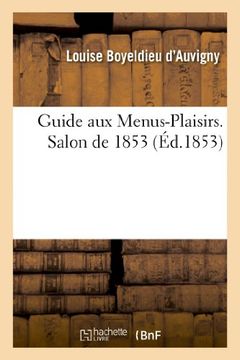 portada Guide Aux Menus-Plaisirs. Salon de 1853 (Arts) (French Edition)