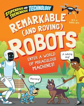 portada Stupendous and Tremendous Technology: Remarkable and Roving Robots (Paperback)