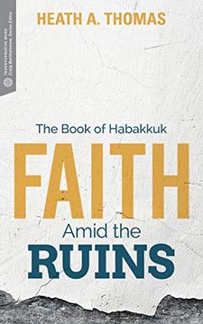 portada Faith Amid the Ruins: The Book of Habakkuk