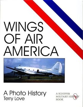 portada Wings of Air America: A Photo History (Schiffer Military/Aviation History)