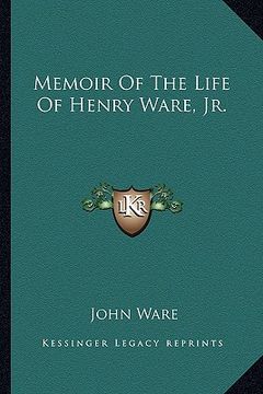 portada memoir of the life of henry ware, jr. (en Inglés)