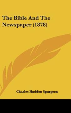 portada the bible and the newspaper (1878) (en Inglés)