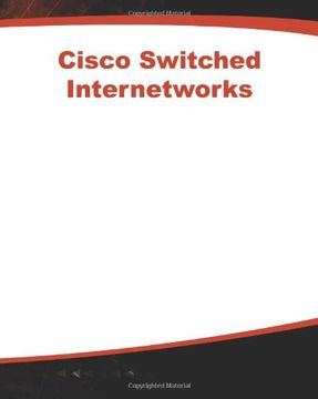 portada Cisco Switched Internetworks: Vlans, atm & Voice (en Inglés)