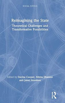 portada Reimagining the State: Theoretical Challenges and Transformative Possibilities (Social Justice) (en Inglés)