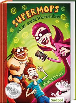 portada Supermops und der Schrille Schurkenalarm (Südpol Lesewelt-Entdecker / Spannend, Lustig, Leicht zu Lesen! ) (en Alemán)