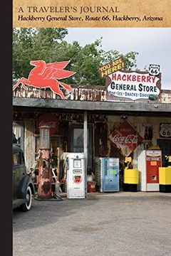 portada Hackberry General Store, Route 66, Hackberry, Arizona: A Traveler's Journal (Travel Journal) 