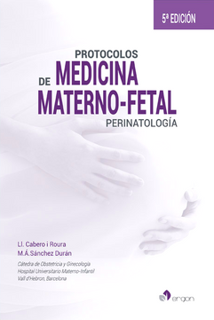 Protocolos de Medicina Materno-Fetal. Perinatología, 5ª Edición