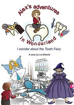 portada Alex's Adventures in Wonderland: I Wonder About the Tooth Fairy (978-1-9999298-2-4) (en Inglés)