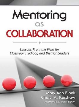 portada Mentoring as Collaboration: Lessons From the Field for Classroom, School, and District Leaders 
