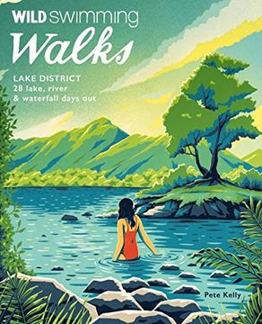 portada Wild Swimming Walks Lake District: 28 Lake, River & Waterfall Days Out (in English)