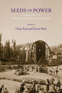 portada Seeds of Power: Explorations in Ottoman Environmental History (in English)