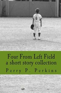 portada four from left field: a short story collection (en Inglés)