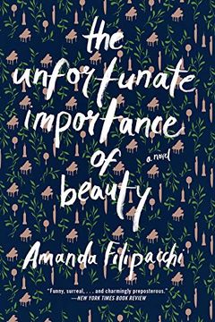 portada The Unfortunate Importance of Beauty: A Novel (in English)
