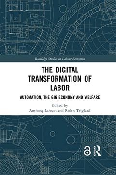 portada The Digital Transformation of Labor (Routledge Studies in Labour Economics) (en Inglés)