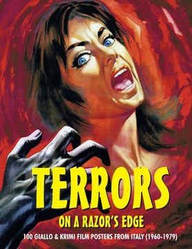portada Terrors on a Razor's Edge: 100 Giallo & Krimi Film Posters From Italy (1960-1979) (en Inglés)