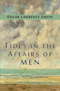 portada Tides in the Affairs of Men: An Approach to the Appraisal of Economic Change (in English)