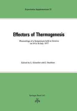 portada Effectors of Thermogenesis: Proceedings of a Symposium Held at Geneva (Switzerland) on 14 to 16 July 1977 (en Inglés)