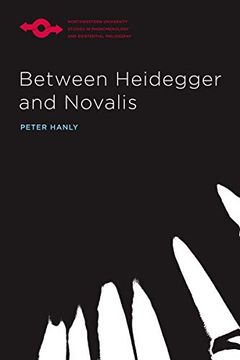 portada Between Heidegger and Novalis (Studies in Phenomenology and Existential Philosophy) (in English)