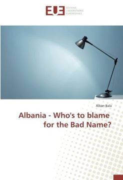 portada Albania - Who's to blame for the Bad Name?