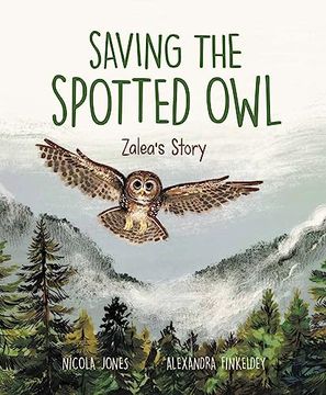 portada Saving the Spotted Owl: Zalea's Story (-) 