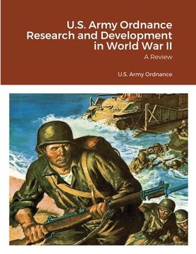 portada U.S. Army Ordnance Research and Development in World War II: A Review (en Inglés)