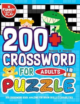 portada 200 Crossword Book Amazing for Brain Skills & Capabilities: 200+ Crossword Puzzle for Adults Bigger & Better with Fresh Content (en Inglés)