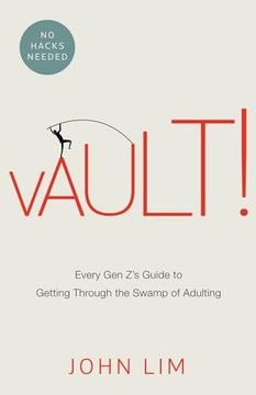 Vault! Every gen z’s Guide to Getting Through the Swamp of Adulting (en Inglés)