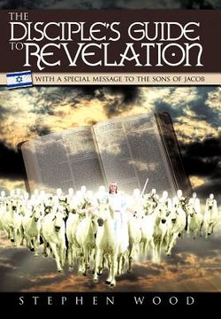 portada the disciple`s guide to revelation