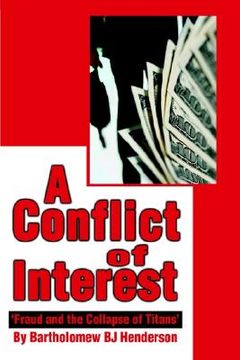 portada a conflict of interest: 'fraud and the collapse of titans' (in English)