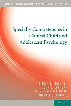 portada Specialty Competencies in Clinical Child and Adolescent Psychology (Specialty Competencies in Professional Psychology) (en Inglés)