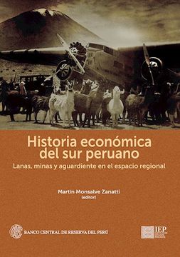 portada Historia Economica del sur Peruano: Lanas, Minas (in Spanish)