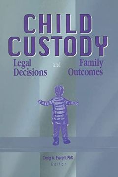 portada Child Custody: Legal Decisions and Family Outcomes (en Inglés)