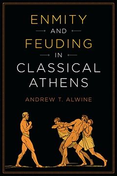 portada Enmity and Feuding in Classical Athens (Ashley and Peter Larkin Series in Greek and Roman Culture) (en Inglés)