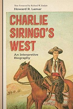 portada Charlie Siringo'S West: An Interpretive Biography (en Inglés)