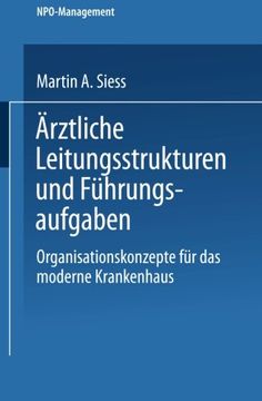 portada Ärztliche Leitungsstrukturen und Führungsaufgaben: Organisationskonzepte für das moderne Krankenhaus (NPO-Management) (German Edition)