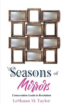 portada Seasons of Mirrors: Consecration Leads to Revelation (in English)